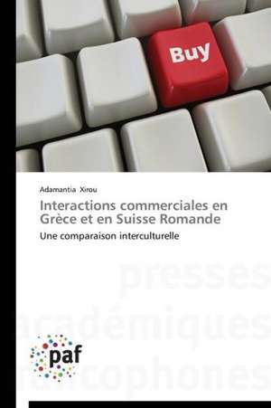 Interactions commerciales en Grèce et en Suisse Romande de Adamantia Xirou