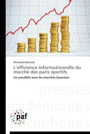 L¿efficience informationnelle du marché des paris sportifs de Christophe Barraud