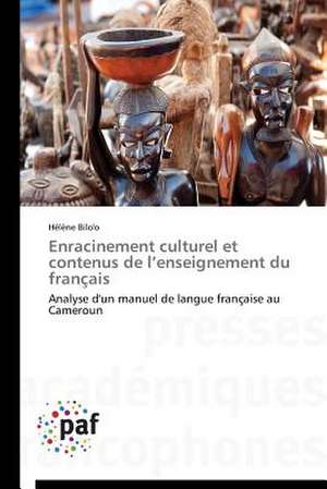 Enracinement culturel et contenus de l¿enseignement du français de Hélène Bilo'o