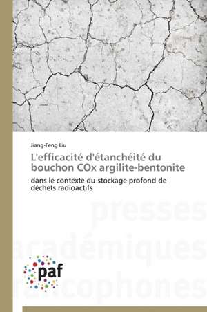 L'efficacité d'étanchéité du bouchon COx argilite-bentonite de Jiang-Feng Liu