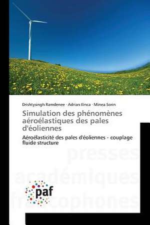 Simulation des phénomènes aéroélastiques des pales d'éoliennes de Drishtysingh Ramdenee