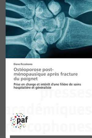 Ostéoporose post-ménopausique après fracture du poignet de Diane Riccobono