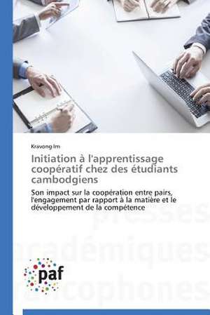 Initiation à l'apprentissage coopératif chez des étudiants cambodgiens de Kravong Im