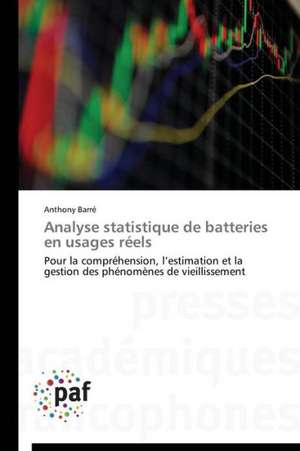 Analyse statistique de batteries en usages réels de Anthony Barré