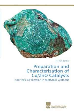 Preparation and Characterization of Cu/ZnO Catalysts de Stefan Zander