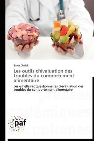 Les outils d'évaluation des troubles du comportement alimentaire de Samir Chelali