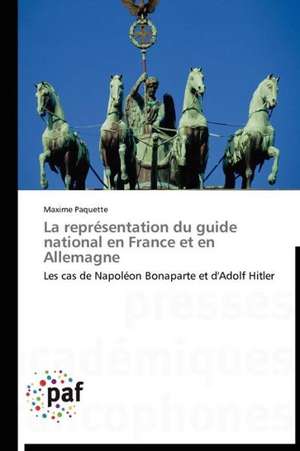 La représentation du guide national en France et en Allemagne de Maxime Paquette