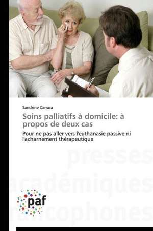 Soins palliatifs à domicile: à propos de deux cas de Sandrine Carrara