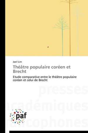 Théâtre populaire coréen et Brecht de Jaeil Lim