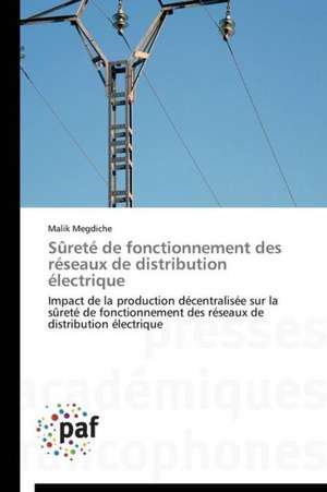 Sûreté de fonctionnement des réseaux de distribution électrique de Malik Megdiche