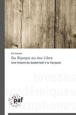 Du Ripopo au Jeu Libre de Eric Claverie