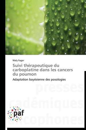 Suivi thérapeutique du carboplatine dans les cancers du poumon de Waly Fager