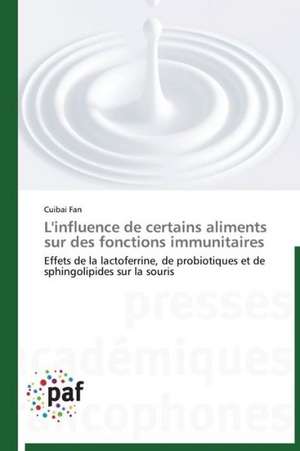 L'influence de certains aliments sur des fonctions immunitaires de Cuibai Fan