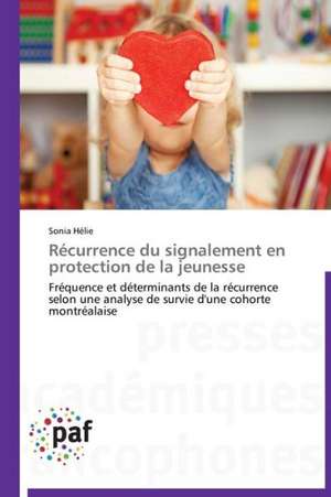 Récurrence du signalement en protection de la jeunesse de Sonia Hélie