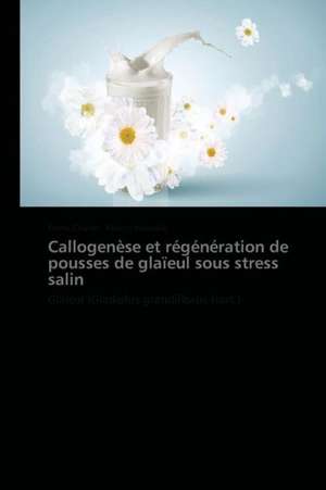 Callogenèse et régénération de pousses de glaïeul sous stress salin de Emna Chaïeb