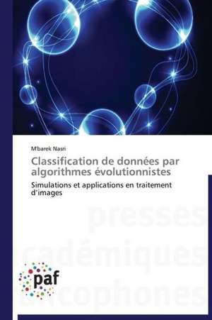 Classification de données par algorithmes évolutionnistes de M'barek Nasri