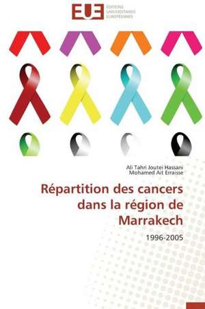 Repartition Des Cancers Dans La Region de Marrakech: Cas Du Riz de Kovie Au Togo de Ali Tahri Joutei Hassani