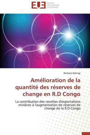 Amelioration de La Quantite Des Reserves de Change En R.D Congo: Cas Du Riz de Kovie Au Togo de Nickson Balingi