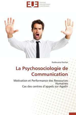 La Psychosociologie de Communication de Radouane Kachar