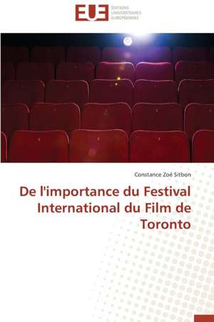 de L'Importance Du Festival International Du Film de Toronto