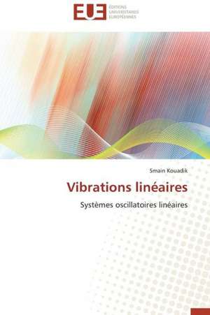 Vibrations Lineaires: Une Etude Comparative de Smain Kouadik