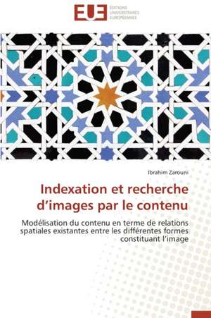 Indexation Et Recherche D'Images Par Le Contenu