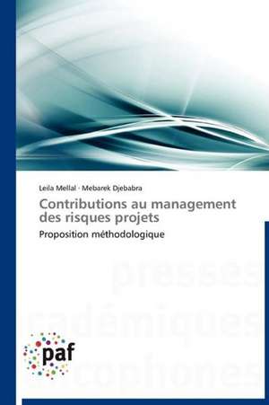 Contributions au management des risques projets de Leila Mellal