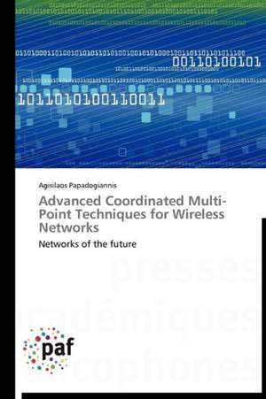 Advanced Coordinated Multi-Point Techniques for Wireless Networks de Agisilaos Papadogiannis