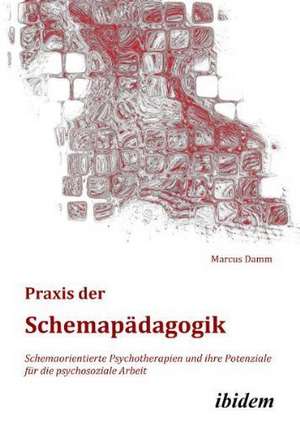 Damm, M: Praxis der Schemapädagogik. Schemaorientierte Psych