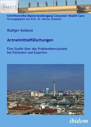 Kolbeck, R: Arzneimittelfälschungen. Eine Studie über das Pr