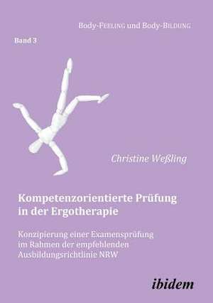 Kompetenzorientierte Prüfung in der Ergotherapie. Konzipieru