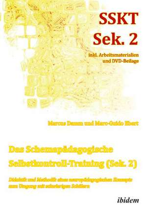 Das Schemapädagogische Selbstkontroll-Training (Sek. 2). Didaktik und Methodik eines neuropädagogischen Konzepts zum Umgang mit schwierigen Schülern de Marcus Damm