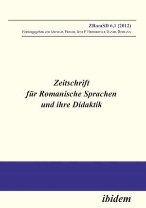 Zeitschrift für Romanische Sprachen und ihre Didaktik. Heft