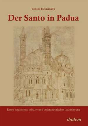 Der Santo in Padua de Bettina Heinemann