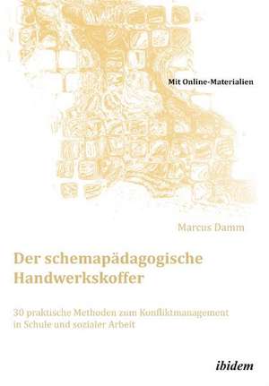 Der schemapädagogische Handwerkskoffer de Marcus Damm