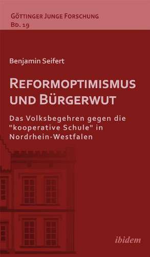 Reformoptimismus und Bürgerwut de Benjamin Seifert