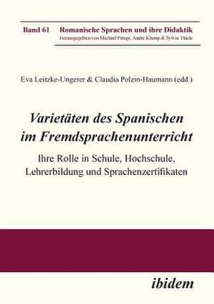 Varietäten des Spanischen im Fremdsprachenunterricht. Ihre R