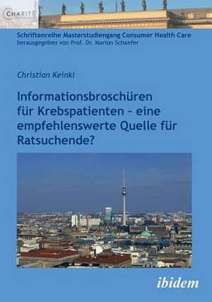 Keinki, C: Informationsbroschüren für Krebspatienten. - eine