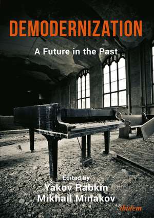 Demodernization: A Future in the Past de Yakov Rabkin