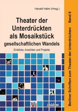 Theater der Unterdrückten als Mosaikstück gesellschaftlichen Wandels de Harald Hahn