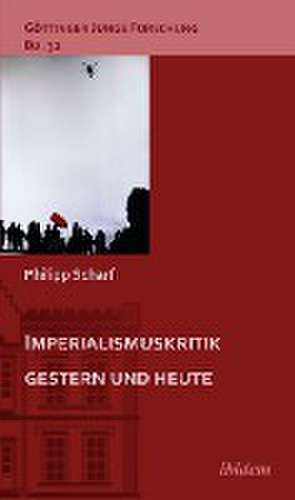 Imperialismuskritik gestern und heute de Philipp Scharf