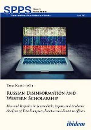 Russian Disinformation and Western Scholarship de Taras Kuzio