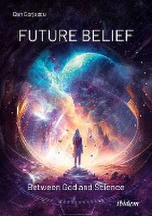 Future Belief de Dan Corjescu