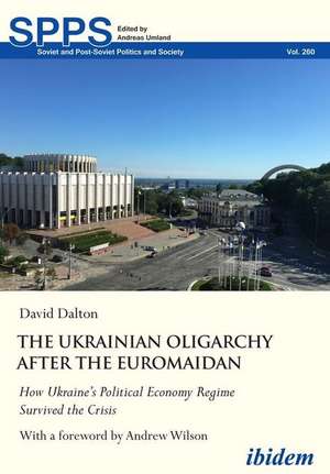 The Ukrainian Oligarchy After the Euromaidan de David Dalton