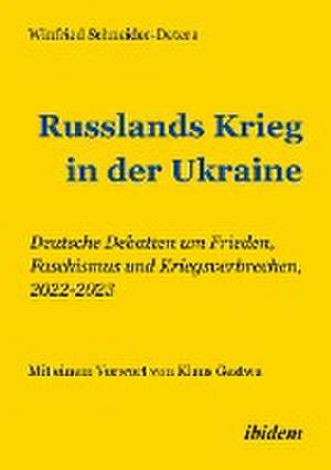 Russlands Krieg in der Ukraine de Winfried Schneider-Deters