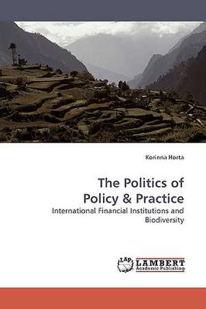 The Politics of Policy de Korinna Horta