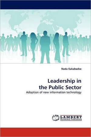 Leadership in the Public Sector de Nada Kakabadse