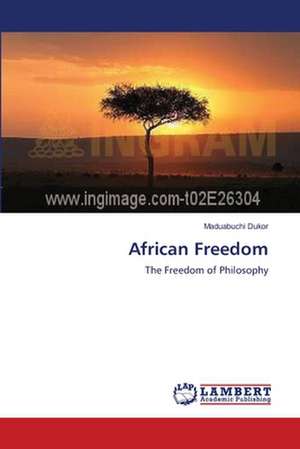 African Freedom de Maduabuchi Dukor