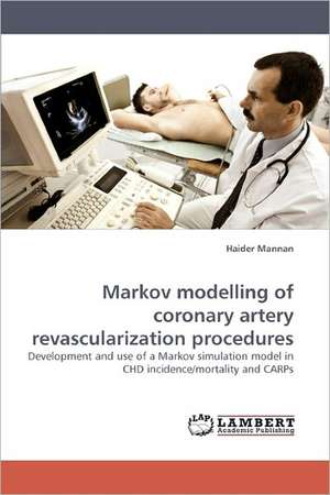 Markov modelling of coronary artery revascularization procedures de Mannan Haider