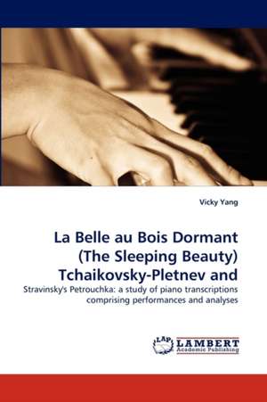 La Belle au Bois Dormant (The Sleeping Beauty) Tchaikovsky-Pletnev and de Vicky Yang